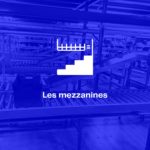 Les mezzanines industrielles